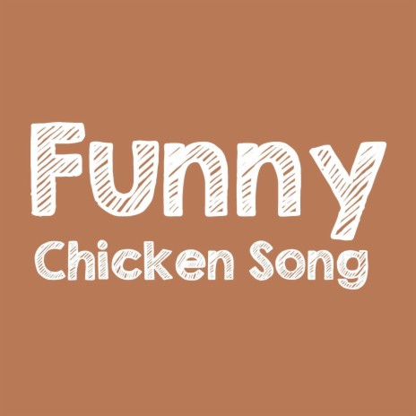 Funny Chicken Song 3 - Noah Taylor MP3 download | Funny Chicken Song 3 -  Noah Taylor Lyrics | Boomplay Music