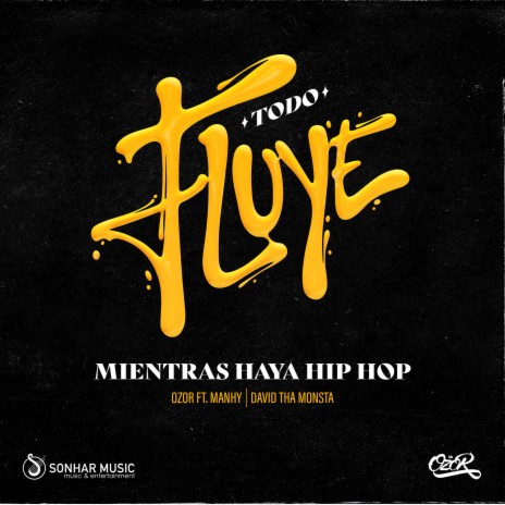 Todo Fluye (Mientras Haya Hip Hop) (Remix) ft. Manhy & David Tha Monsta | Boomplay Music