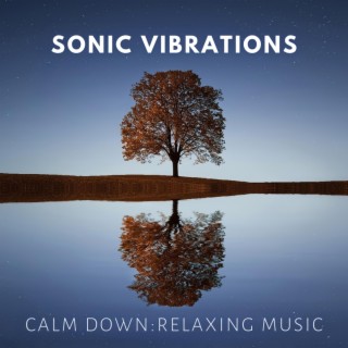 Calm Down: Relaxing Music