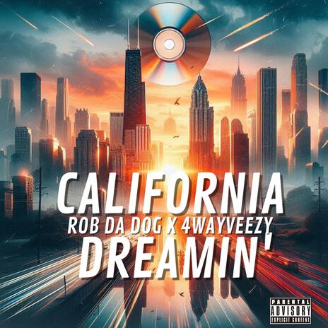 California Dreamin' ft. 4WayVeezy | Boomplay Music