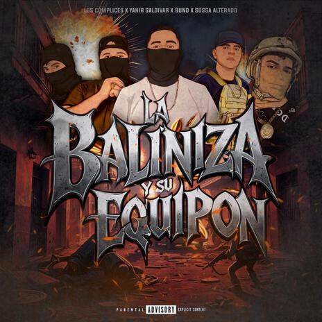 La Baliniza Y Su Equipon ft. Yahir Saldivar, 8uno & Sossa Alterado Oficial | Boomplay Music