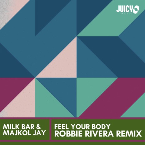 Feel Your Body (Robbie Rivera Extended Remix) ft. Majkol Jay