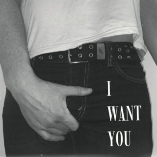 I Want You