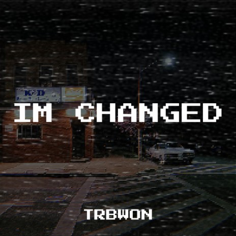 Im Changed | Boomplay Music