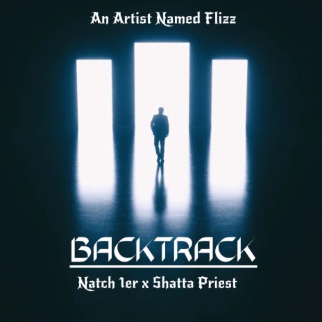 Backtrack ft. Natch 1er & Shatta Priest | Boomplay Music