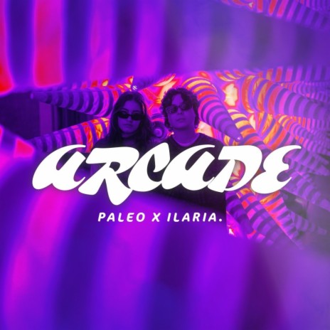 Arcade ft. Ilaria. | Boomplay Music