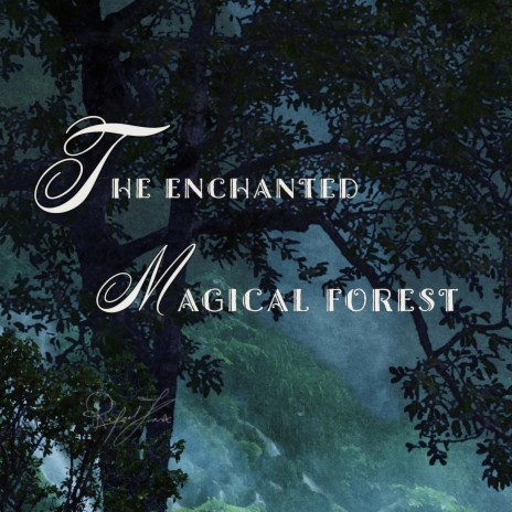 The Enchanted Magical Forest