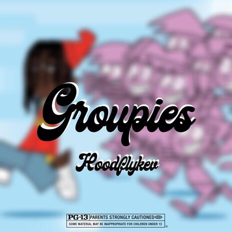 Groupies | Boomplay Music