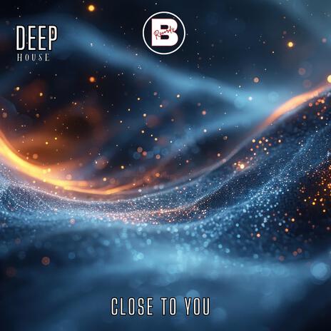 Close To You | Boomplay Music