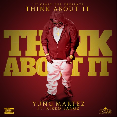 Think About It (feat. Kirko Bangz) | Boomplay Music