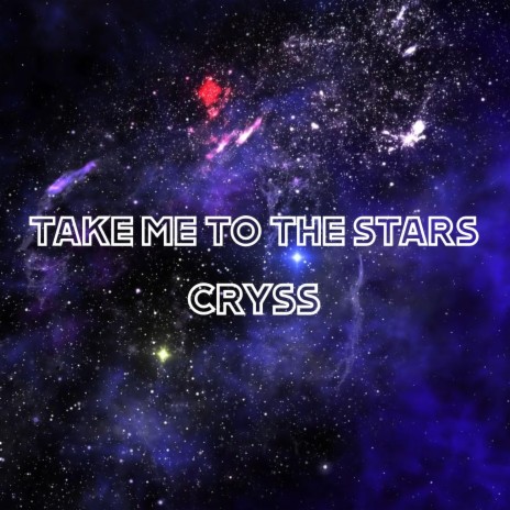 Take Me To The Stars | Boomplay Music