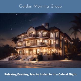 Relaxing Evening Jazz to Listen to in a Cafe at Night