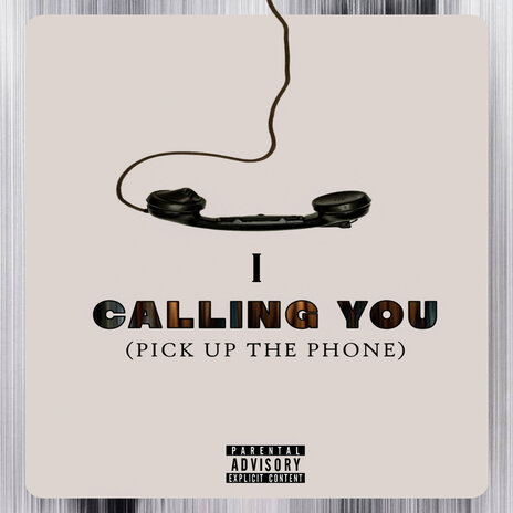 Calling You (Pick up the Phone) | Boomplay Music