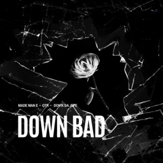 Down Bad