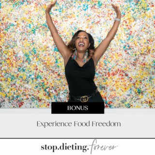 BONUS: Experience Food Freedom