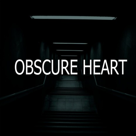 Obscure Heart | Boomplay Music