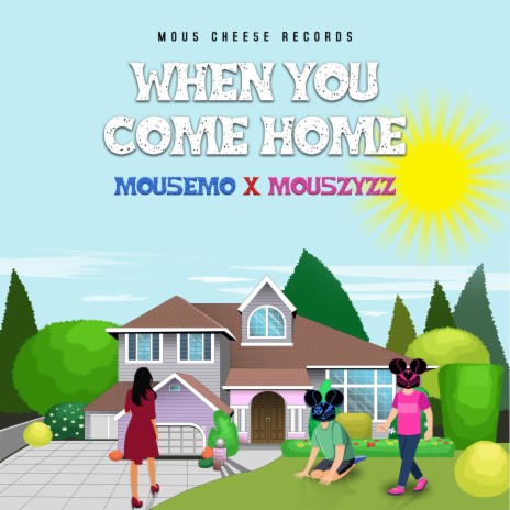 When You Come Home (Radio Edit) ft. Mou5ZyZZ | Boomplay Music