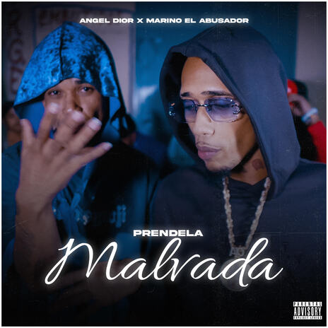 Prendela Malvada ft. Marino El Abusador | Boomplay Music