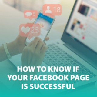 How to Know If Your Facebook Page Is Successful | Social Media 101