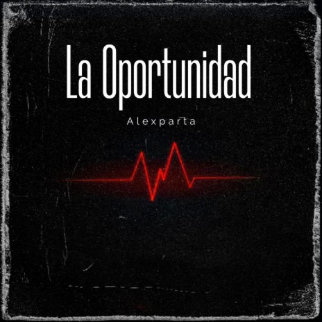La Oportunidad | Boomplay Music