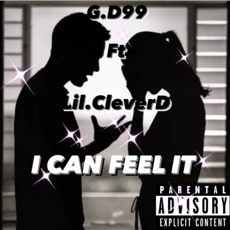 I Can Feel It ft. Lil.CleverD | Boomplay Music