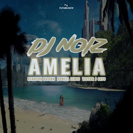 Amelia ft. Kennyon Brown, Donell Lewis & Victor J Sefo | Boomplay Music