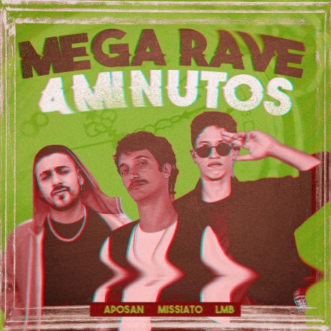 Mega Rave 4 Minutos ft. MISSIATTO & DJ Aposan | Boomplay Music