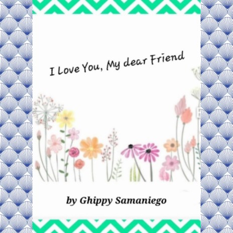 I LOVE YOU MY DEAR FRIEND ft. Jun Latonio & Grace Perez Samaniego