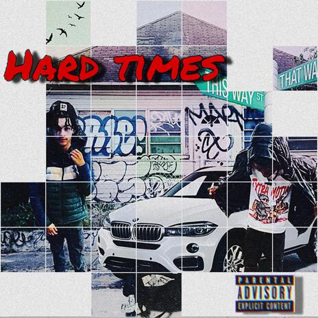 Hard Times ft. Luh Sap & Pmoneyfrmdak | Boomplay Music