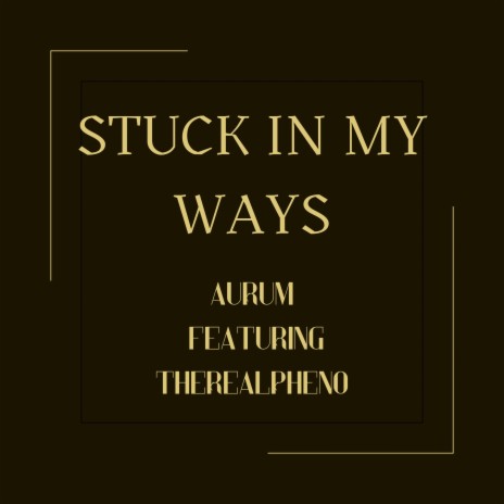 Stuck In My Ways ft. Aurum