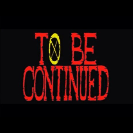 To Be Continued ft. Fluke Human | Boomplay Music