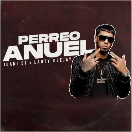 Perreo Anuel ft. Lauty Deejay | Boomplay Music