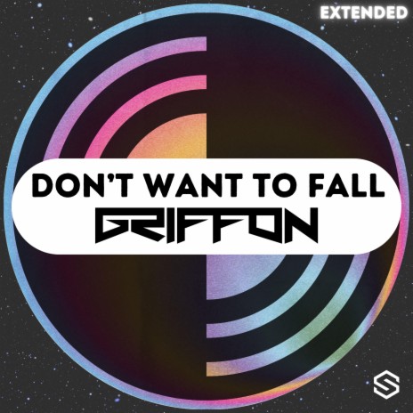 Don't Want To Fall (Extended) | Boomplay Music