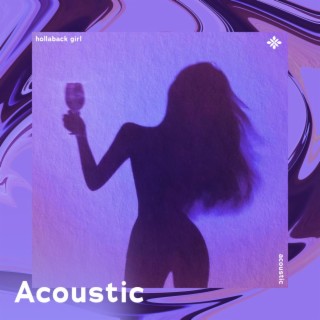 hollaback girl - acoustic