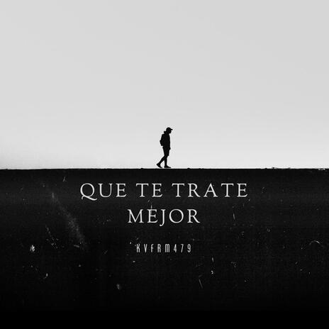 Te Trate Mejor | Boomplay Music