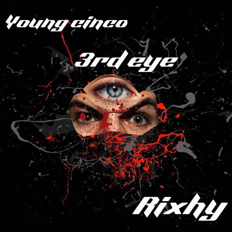 3rd eye ft. Rixhy | Boomplay Music