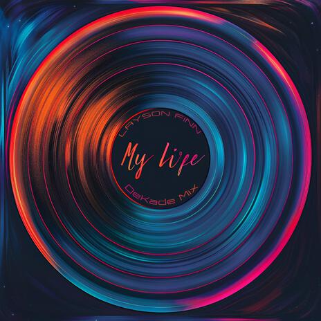 My Life (DeKade Mix) | Boomplay Music