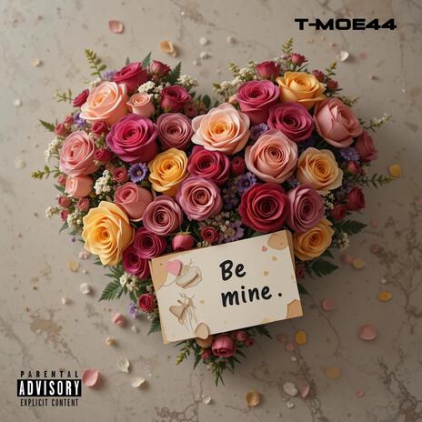 Be Mine | Boomplay Music