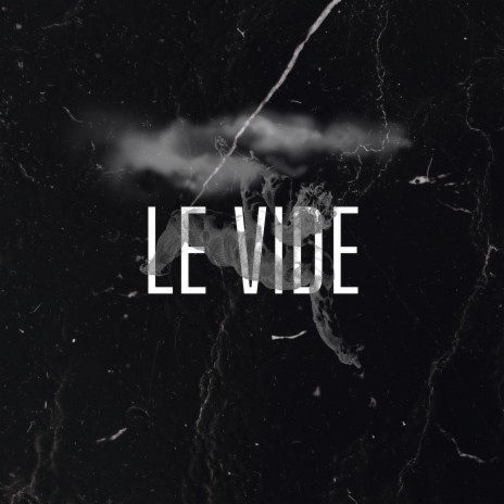Le vide | Boomplay Music