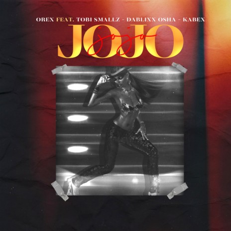 Jojo ft. Dablixx Osha, Tobi Smallz & Kabex | Boomplay Music