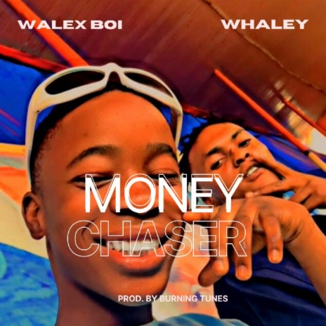 Money Chaser ft. Whaley | Boomplay Music
