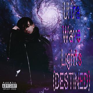 Ultra Wave Lights (DESTINED)