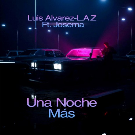 Una Noche Más ft. Josema