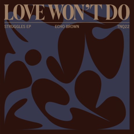 Love Won't Do (Original Mix) | Boomplay Music