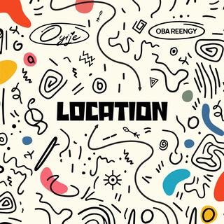 Location ft. Oba Reengy & LAMB CULTURE. lyrics | Boomplay Music