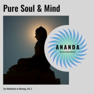 Pure Soul & Mind: Zen Meditation in Morning, Vol. 2