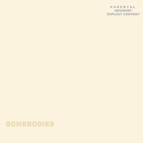 Somebodies | Boomplay Music