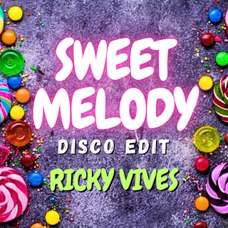 Sweet Melody (Disco Edit)