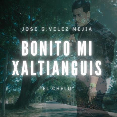 BONITO MI XALTIANGUIS | Boomplay Music