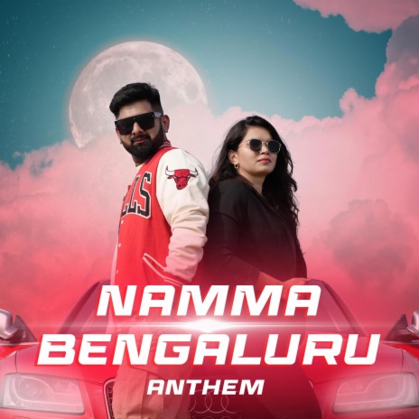Namma Bengaluru Anthem | Boomplay Music